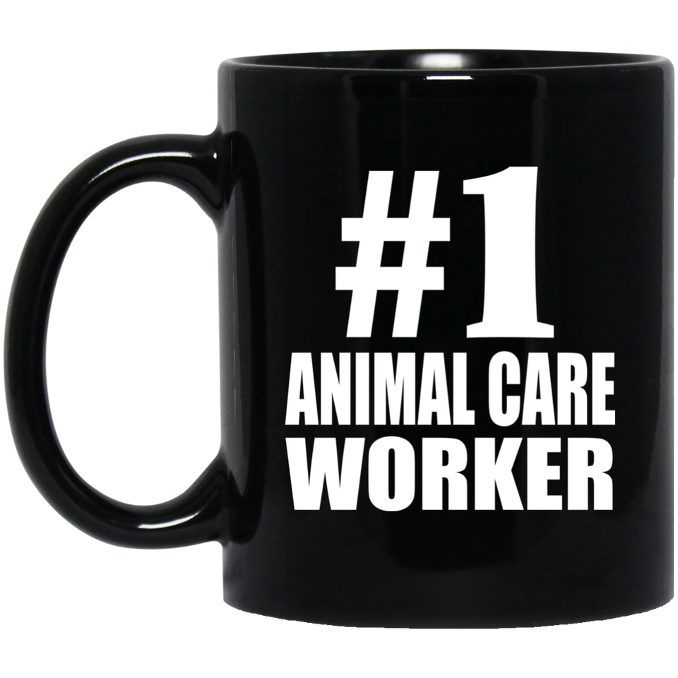 Number One #1 Animal Care Worker - 11 Oz Coffee Mug Black