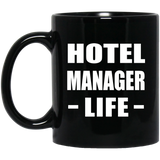 Hotel Manager Life - 11oz Coffee Mug Black