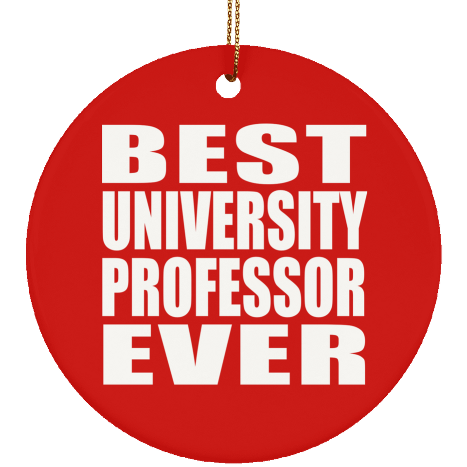 Best University Professor Ever - Circle Ornament