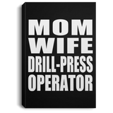 Mom Wife Drill-Press Operator - Canvas Portrait