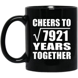89th Anniversary Cheers To Square Root of 7921 Years Together - 11oz Coffee Mug Black