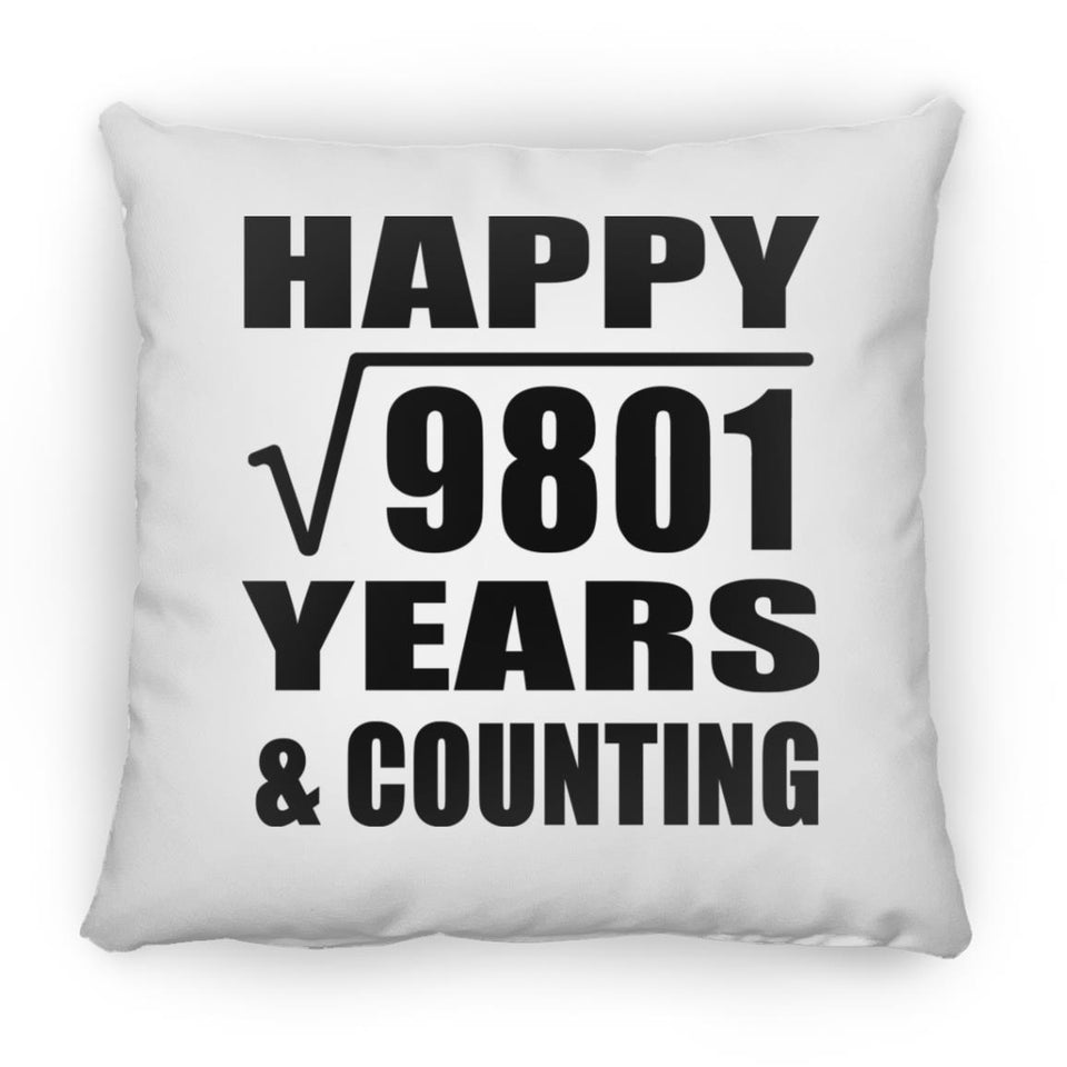 Happy 99th Anniversary Square Root of 9801 Years & Counting - Throw Pillow