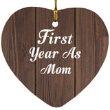 First Year As Mom - Heart Ornament D