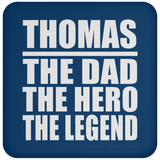 Thomas The Dad The Hero The Legend - Drink Coaster