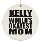 Kelly World's Okayest Mom - Circle Ornament