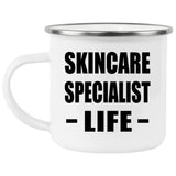Skincare Specialist Life - 12oz Camping Mug