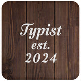 Typist Established Est. 2024 - Drink Coaster D