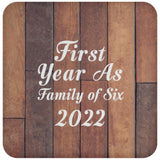 First Year As Family Of Six 2022 - Drink Coaster E