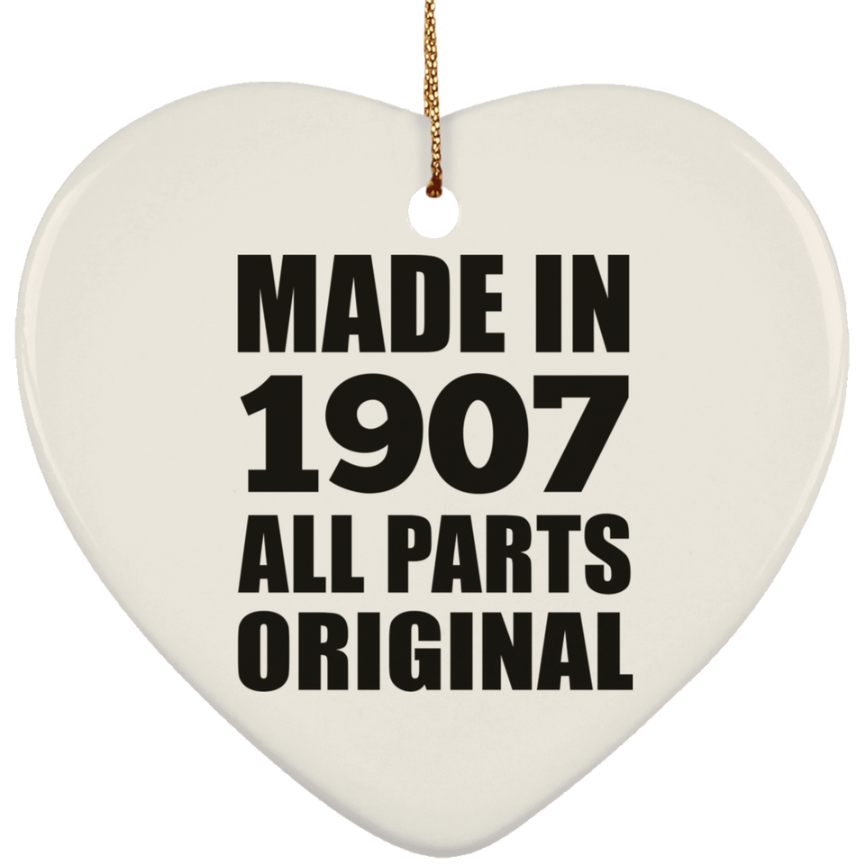 117th Birthday Made in 1907 All Parts Original - Heart Ornament