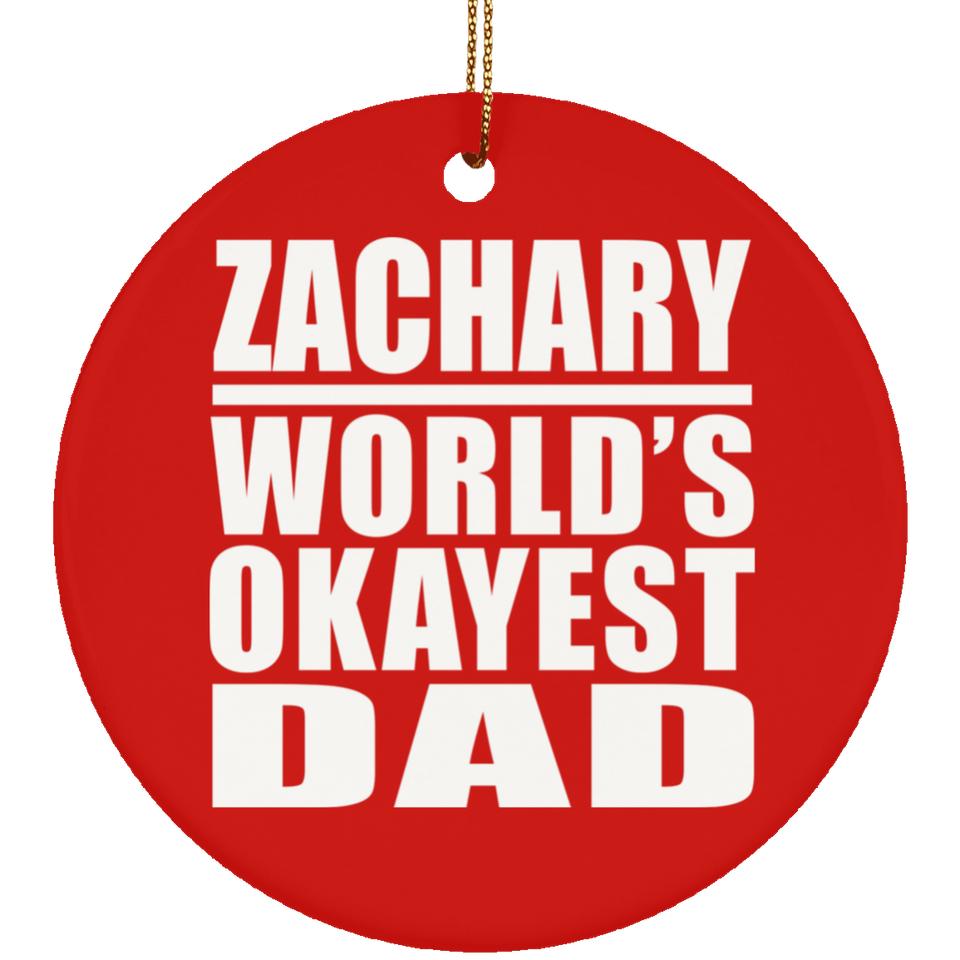 Zachary World's Okayest Dad - Circle Ornament