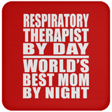 Respiratory Therapist By Day World's Best Mom By Night - Drink Coaster