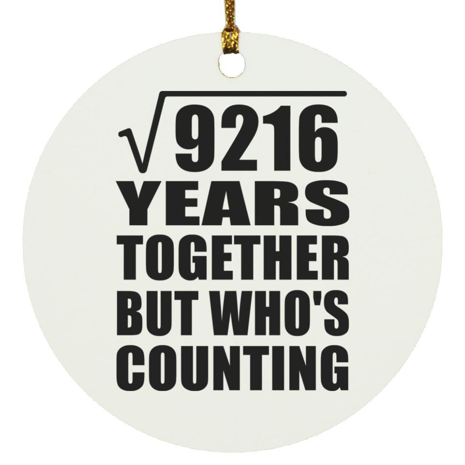 96th Anniversary Square Root of 9216 Years Who's Counting - Circle Ornament