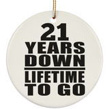 21st Anniversary 21 Years Down Lifetime To Go - Circle Ornament
