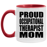 Proud Occupational Therapist Mom - 11oz Accent Mug Red