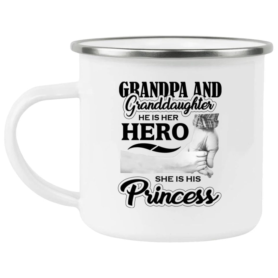 Grandpa & Granddaughter, He is Her Hero, She is His Princess - 12oz Camping Mug