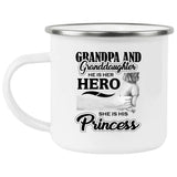 Grandpa & Granddaughter, He is Her Hero, She is His Princess - 12oz Camping Mug