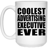 Coolest Advertising Executive Ever - 15 Oz Coffee Mug