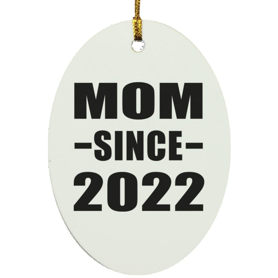 Mom Since 2022 - Oval Ornament