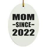 Mom Since 2022 - Oval Ornament