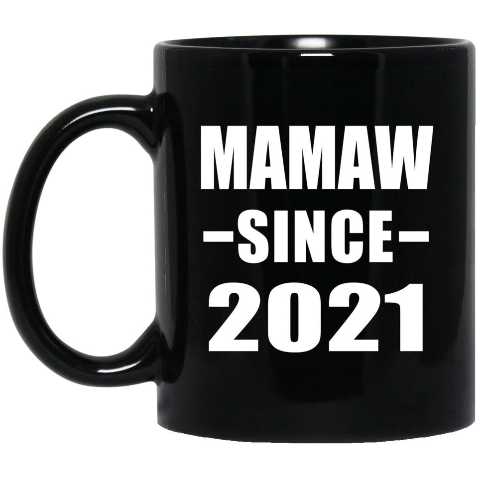 Mamaw Since 2021 - 11oz Coffee Mug Black