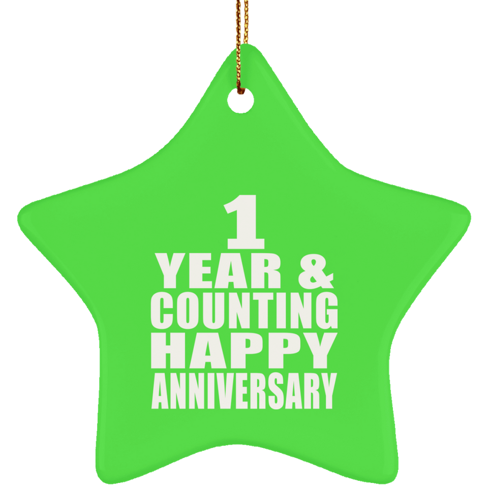 Happy 1st Anniversary 1 Year & Counting - Star Ornament
