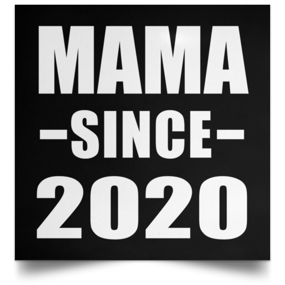 Mama Since 2020 - Poster Square