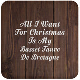 All I Want For Christmas Is My Basset Fauve De Bretagne - Drink Coaster D