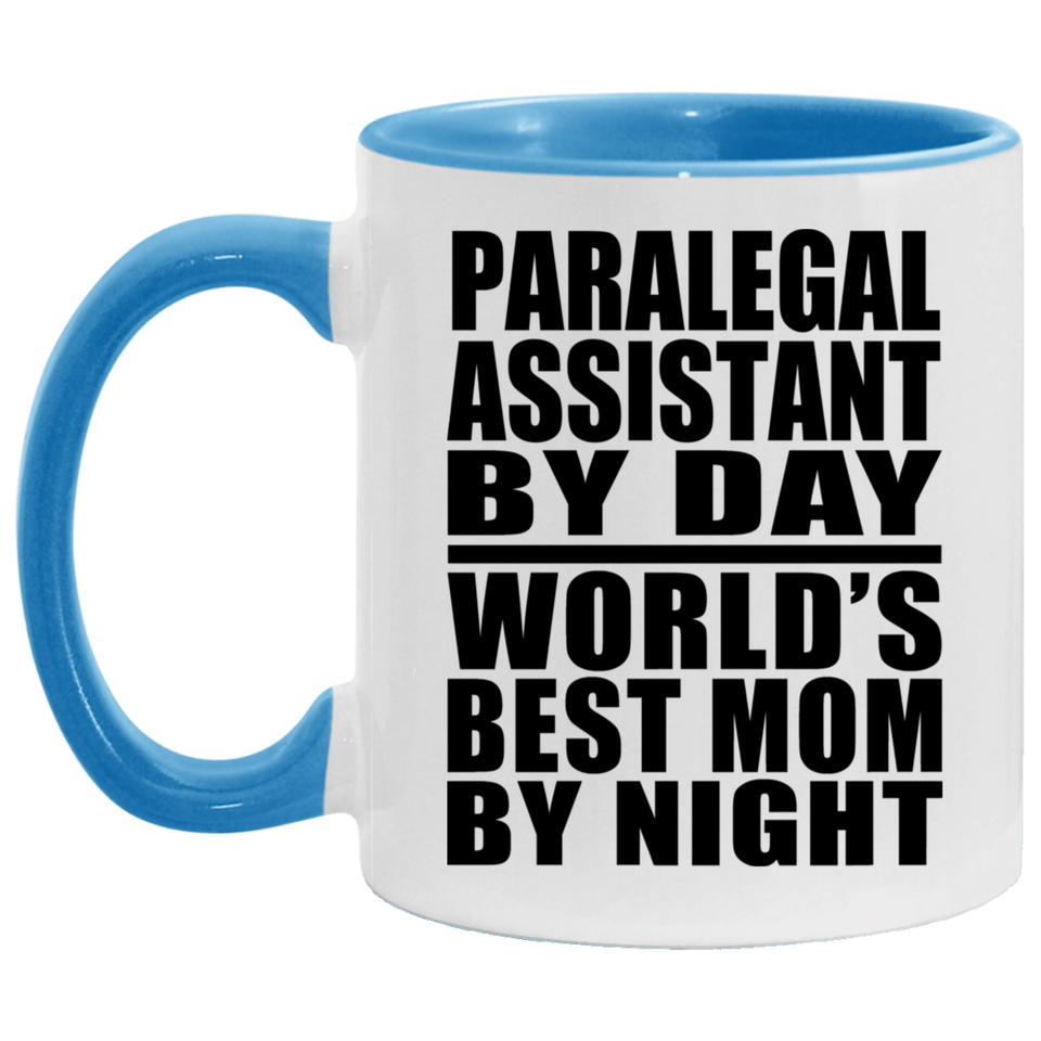 Paralegal Assistant By Day World's Best Mom By Night - 11oz Accent Mug Blue