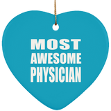 Most Awesome Physician - Heart Ornament