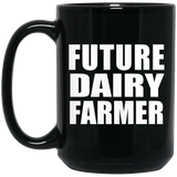 Future Dairy Farmer - 15oz Coffee Mug Black
