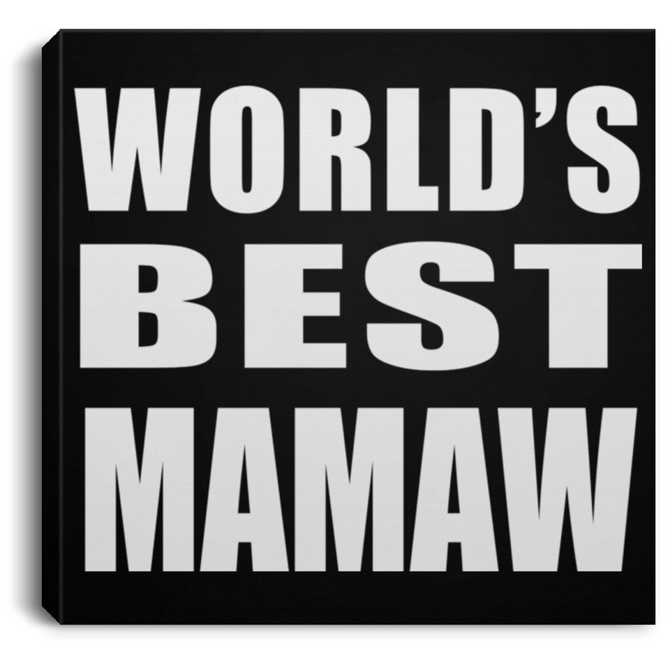 World's Best Mamaw - Canvas Square