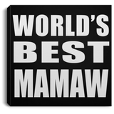 World's Best Mamaw - Canvas Square
