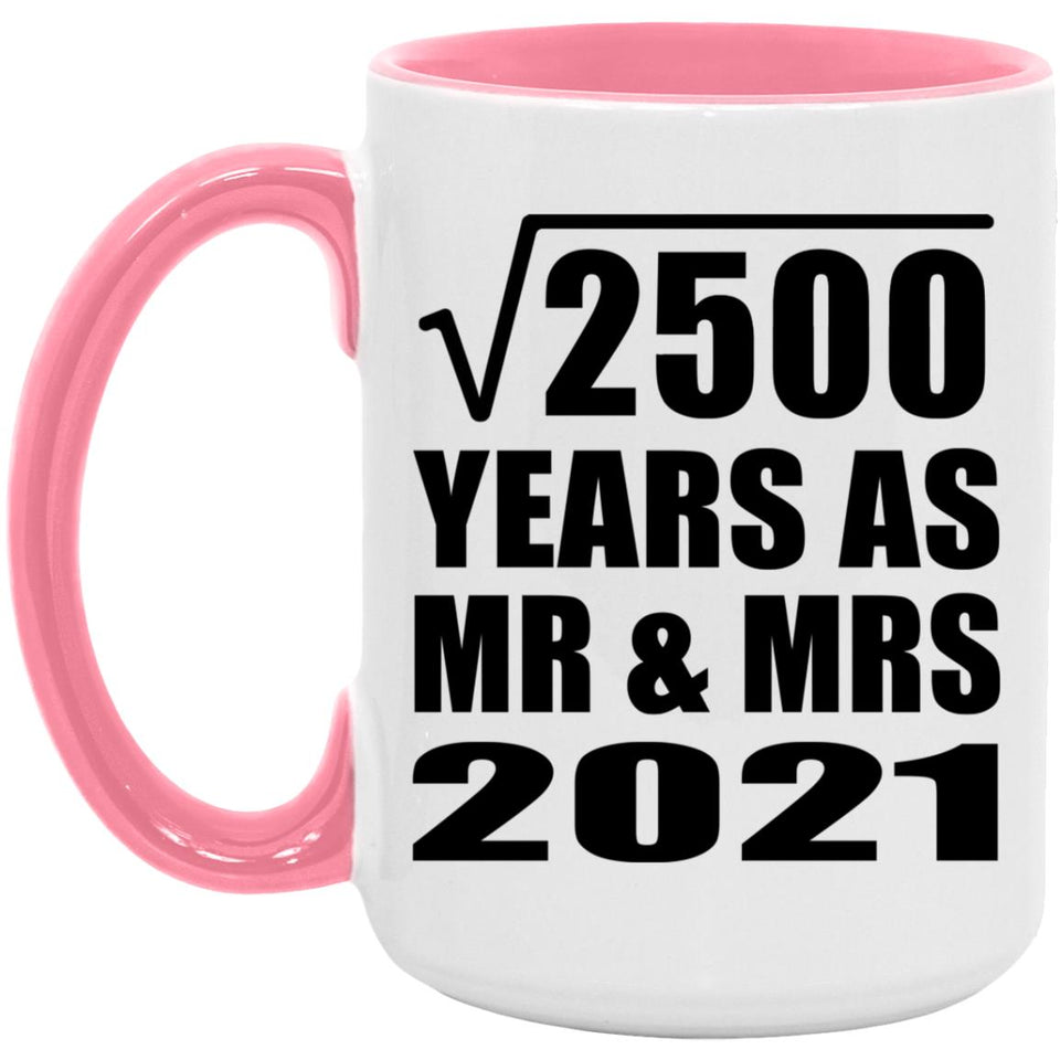50th Anniversary Square Root of 2500 Years As Mr & Mrs 2021 - 15oz Accent Mug Pink