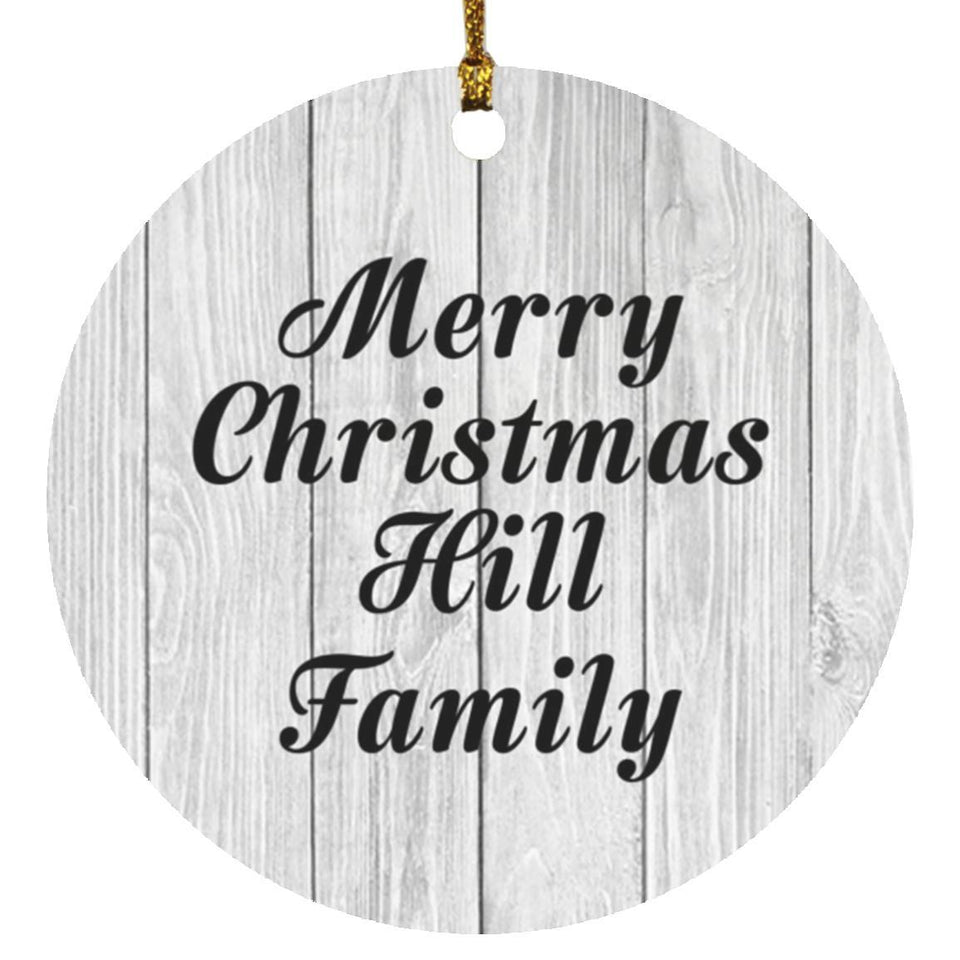Merry Christmas Hill Family - Circle Ornament F