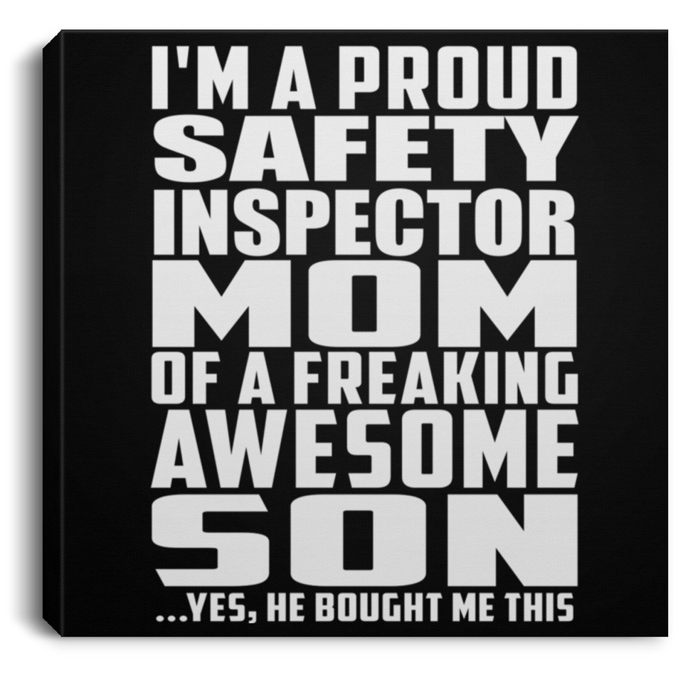 Proud Safety Inspector Mom Of Awesome Son - Canvas Square