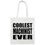 Coolest Machinist Ever - Tote Bag White