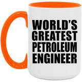 World's Greatest Petroleum Engineer - 15oz Accent Mug Orange