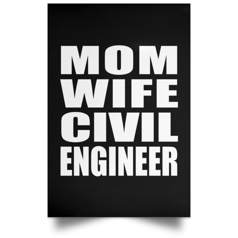 Mom Wife Civil Engineer - Poster Portrait