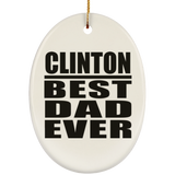 Clinton Best Dad Ever - Oval Ornament