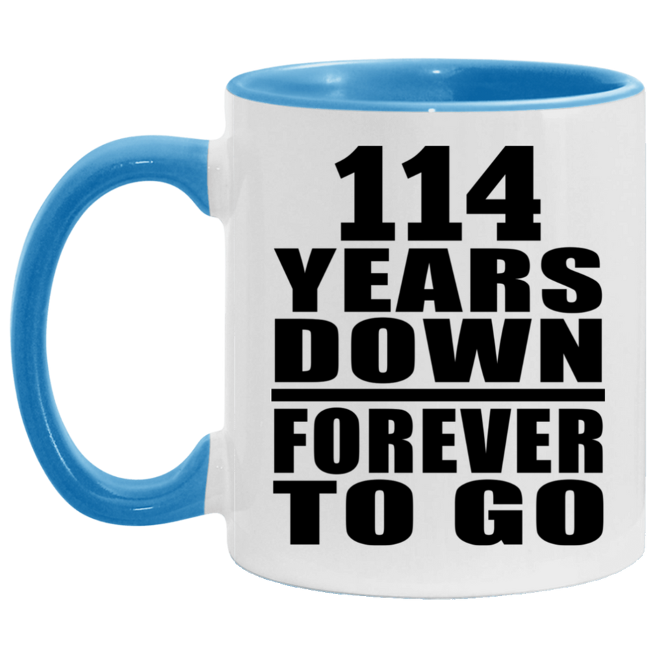 114th Anniversary 114 Years Down Forever to Go - 11oz Accent Mug Blue