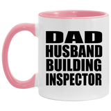 Dad Husband Building Inspector - 11oz Accent Mug Pink