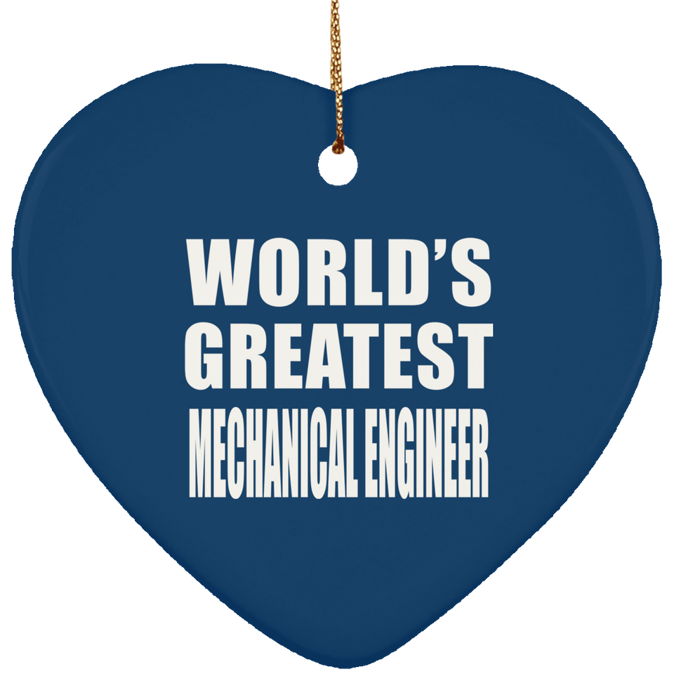 World's Greatest Mechanical Engineer - Heart Ornament