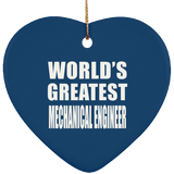 World's Greatest Mechanical Engineer - Heart Ornament
