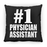 Number One #1 Physician Assistant - Throw Pillow Black