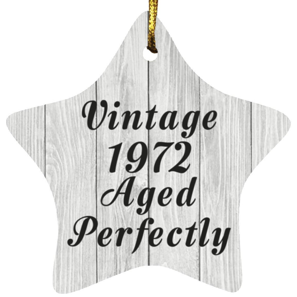 52nd Birthday Vintage 1972 Aged Perfectly - Star Ornament F