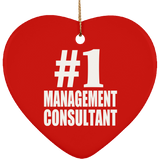 Number One #1 Management Consultant - Heart Ornament