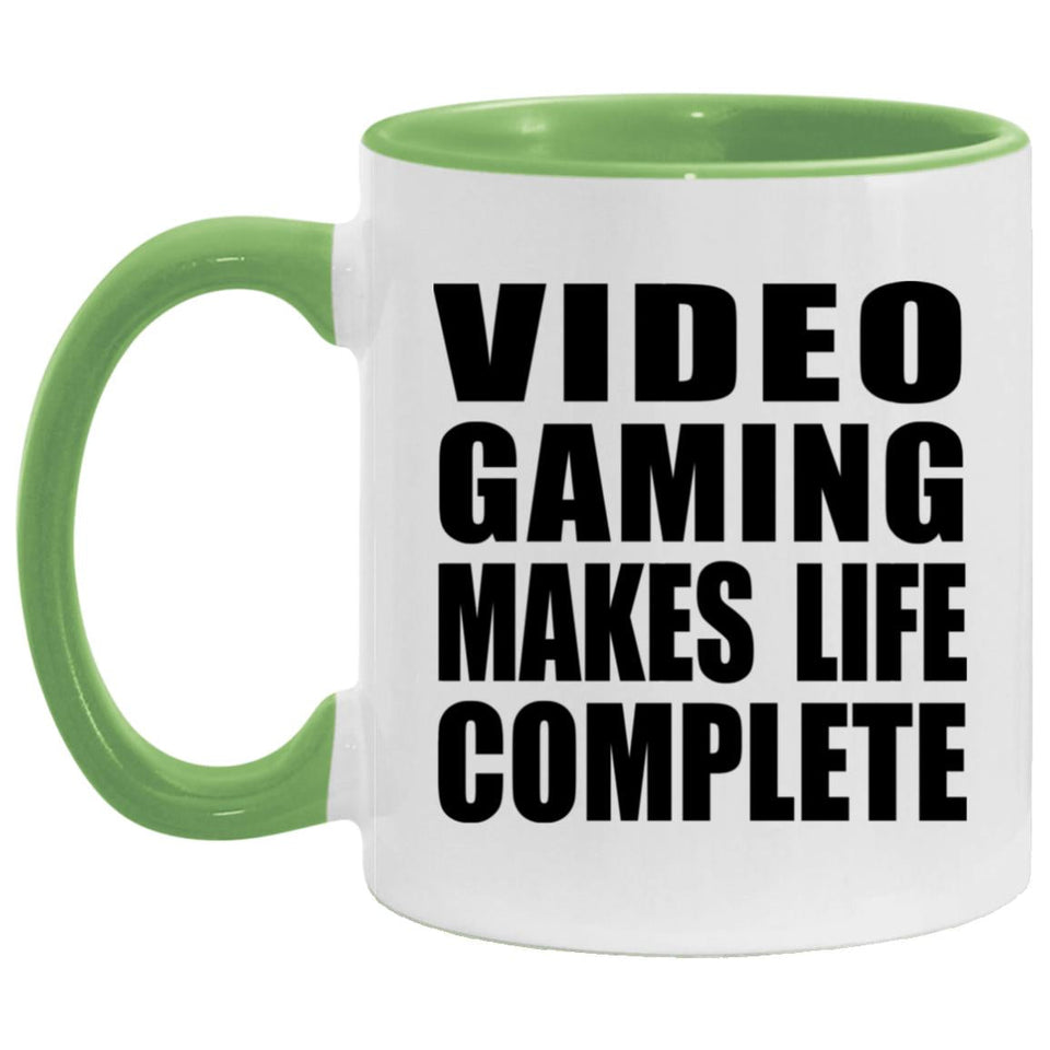Video Gaming Makes Life Complete - 11oz Accent Mug Green