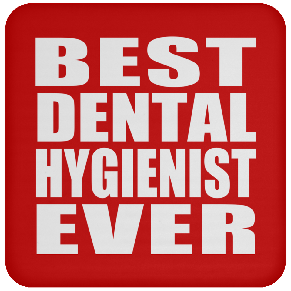 Best Dental Hygienist Ever - Drink Coaster