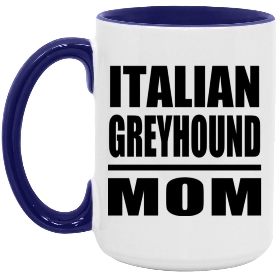 Italian Greyhound Mom - 15oz Accent Mug Purple