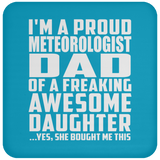Proud Meteorologist Dad Of Awesome Daughter - Drink Coaster